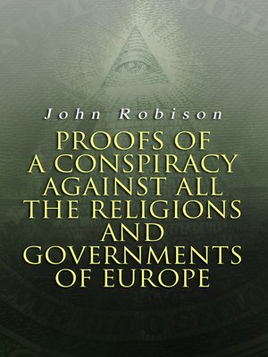 cover image of Proofs of a Conspiracy against all the Religions and Governments of Europe